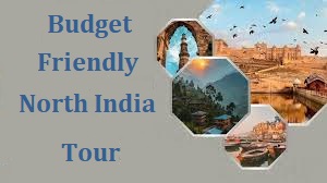 Budget Friendly North India Tour Packages